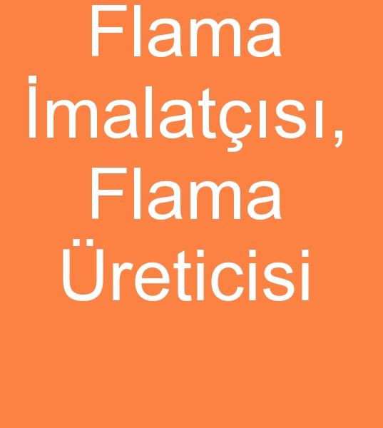 Flama imalatlar, flama reticisi, Flama reticisi