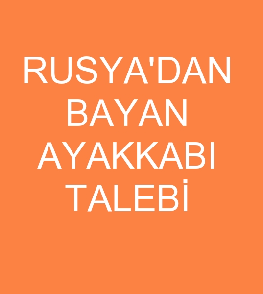 Rus bayan ayakkab mterisi, Rus bayan ayakkab mterileri, Rus bayan ayakkab satnalmacs, Rus bayan ayakkab stnlamacs, Rus ayakkab satn almacs, Ruayadan bayan anta talebi, Rus bayan anta satnalmaclar, Rus anta mterisi, rusyada bayan ayakkab satanlar, rusyada bayan anta satanlar