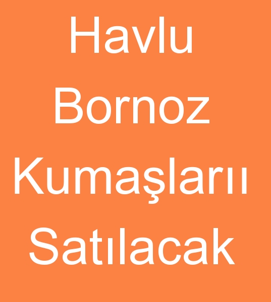 Satlk Spot havlu kumalar, Satlk spot bornoz kumalar