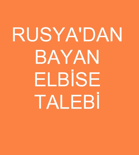 Rus bayan giyim satn almacs, rus bayan giyim satn almaclar, Rusyadan bayan giyim talebi, Rus bayan giyim mterisi, Rus bayan giyim mterileri, ruSyada bayan giyim satanlar, Rusyada bayan giyim satclar, Rusyada bayan giyim satclar