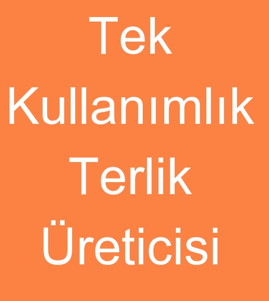 Tek kullanmlk terlik imalats, tela terlik imalats, nonwovek terlik imalats