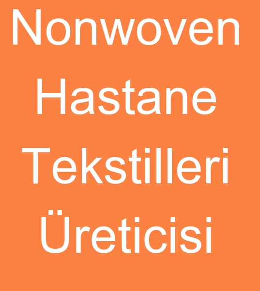 Nonwoven hastane tekstilleri reticisi, Tek kullanmlk hastane tekstilleri reticisi, 