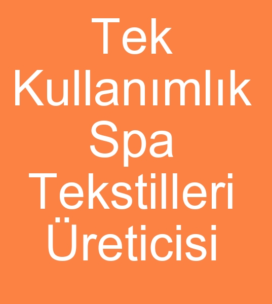 Nonwoven spa tekstilleri, reticisi, Tek kullanmlk spa tekstilleri reticisi, Tek kullanmlk hasta nlkleri reticisi, Tek kullanmlk ameliyathane nlkleri reticisi,